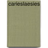 Carieslaesies by Penning Van Amerongen De Kloet Van Loveren