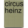 Circus Heinz door R. Windig