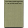 Competentiemanagement in overheidsinstellingen