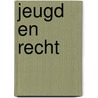 Jeugd en recht by F.G.A. ten Siethoff