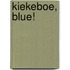 Kiekeboe, Blue!