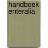 Handboek enteralia by W. Hospes