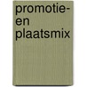 Promotie- en plaatsmix by J. Elschot