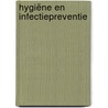 Hygiëne en infectiepreventie door I.J.M. Sengers