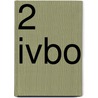 2 ivbo door J. van Rossem