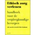 Ethisch zorg verlenen