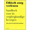 Ethisch zorg verlenen door C. Gastmans