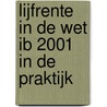 Lijfrente in de wet IB 2001 in de praktijk by J.A. van Caspel