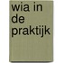 Wia in de praktijk
