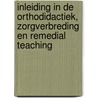Inleiding in de orthodidactiek, zorgverbreding en remedial teaching by C. den Dulk