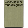 Vocabularium museologicum door L. Croiset van Uchelen-Brouwer