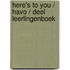 Here's to you / Havo / deel Leerlingenboek