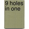 9 holes in one by T. Smiet