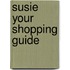 Susie your shopping guide