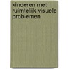Kinderen met ruimtelijk-visuele problemen door Karin Timmerman