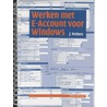 Werken met E-Account voor Windows by J. Verhees
