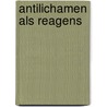 Antilichamen als reagens door M.P. van Dieijen-Visser