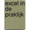 Excel in de praktijk door J.M. Ootes