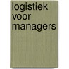 Logistiek voor managers door M.J.M. de Vaan