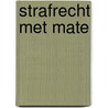 Strafrecht met mate door N. Jörg