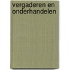 Vergaderen en onderhandelen door M. Wijn