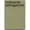 Nederlands arbitragerecht by H.J. Snijders