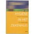 Hygiene in het ziekenhuis