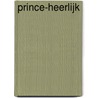 PRINCE-heerlijk