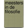 Meesters in de filosofie door Maarten Meester