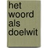 Het woord als doelwit