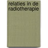Relaties in de radiotherapie door C.C.E. Koning