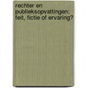 RECHTER EN PUBLIEKSOPVATTINGEN: FEIT, FICTIE OF ERVARING? door J.J.C. Kabel