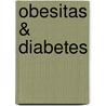 Obesitas & Diabetes door S. Kumar