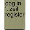 Oog in 't zeil register door Onbekend