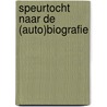 Speurtocht naar de (auto)biografie by Cornelissen 