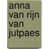 Anna van Rijn van Jutpaes