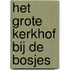 Het grote kerkhof bij de bosjes