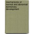 Mechanisms of normal and abnormal dulmonary development