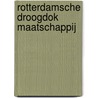 Rotterdamsche Droogdok Maatschappij by E. van der Schee