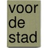 Voor de stad