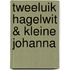 Tweeluik Hagelwit & Kleine Johanna
