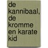 De Kannibaal, de Kromme en Karate Kid