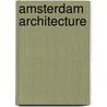 Amsterdam architecture by J. Derwig