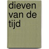 Dieven van de tijd door A. Sebastian