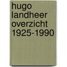 Hugo landheer overzicht 1925-1990 by Jacobs