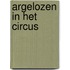 Argelozen in het circus