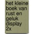 Het kleine boek van Rust en Geluk display 2x