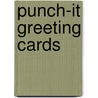Punch-it Greeting Cards door Karduks, Annelies