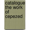 Catalogue the work of Cepezed door Cepezed