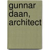 Gunnar Daan, architect by B. Colenbrander